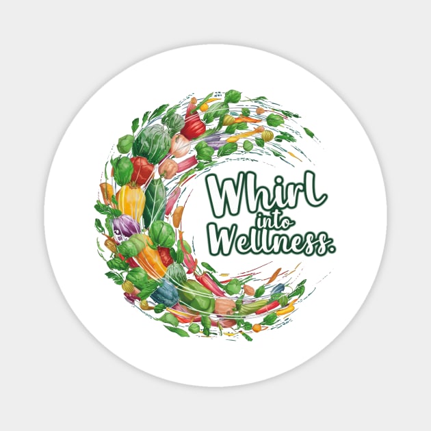 Whirl Into Wellness Healthy Lifestyle Magnet by Vinokurio